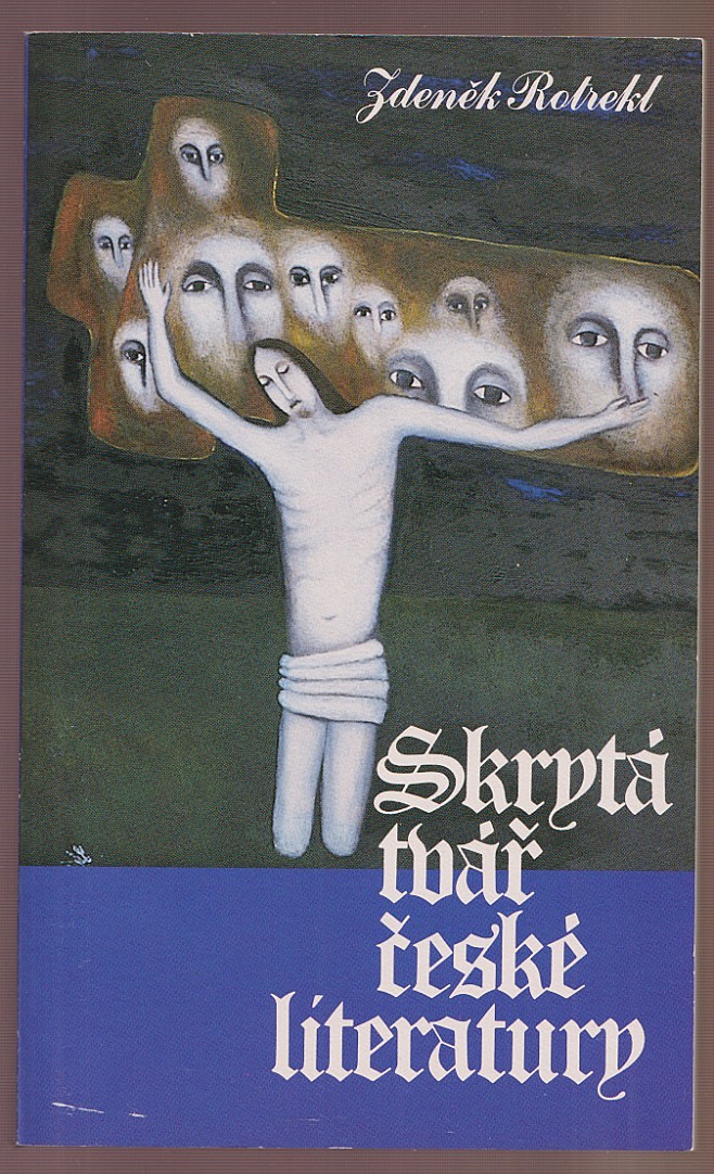 Zdeněk Rotrekl (1920 - 2013) - Skrytá tvář české literatury