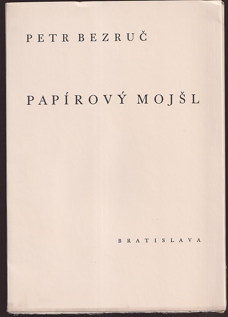 Valentin Držkovic (1888 - 1969) - Petr Bezruč: Papírový mojšl