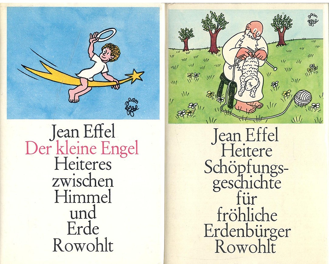 Jean Effel (1908 - 1982) - Der Kleine Engel: Heiteres zwischen Himmel und Erde / Heitere Schöpfungsgeschichte für fröhliche Erdenbürger