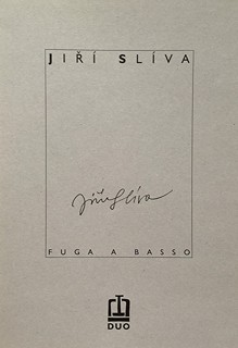 Jiří Slíva (1947) - Fuga a Basso