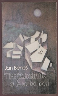 Jan Beneš (1936 - 2007) - Trojúhelník s Madonou