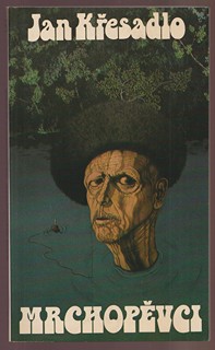 Jan Křesadlo (1926 - 1995) - Mrchopěvci