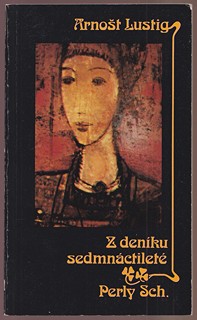 Arnošt Lustig (1926 - 2011) - Z deníku sedmnáctileté Perly Sch.