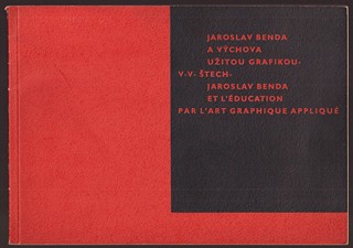 Jaroslav Benda (1882 - 1970) - V.V. Štech: Jaroslav Benda a výchova užitou grafikou / Jaroslav Benda et Leducation par Lart graphique appliqué