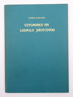 LUDMILA JIŘINCOVÁ (1912-1994) - VZPOMÍNKA NA LUDMILU JIŘINCOVOU - HERBER BLOKLAND
