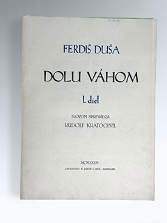 Ferdiš Duša (1888 - 1958) - Dolu Váhom