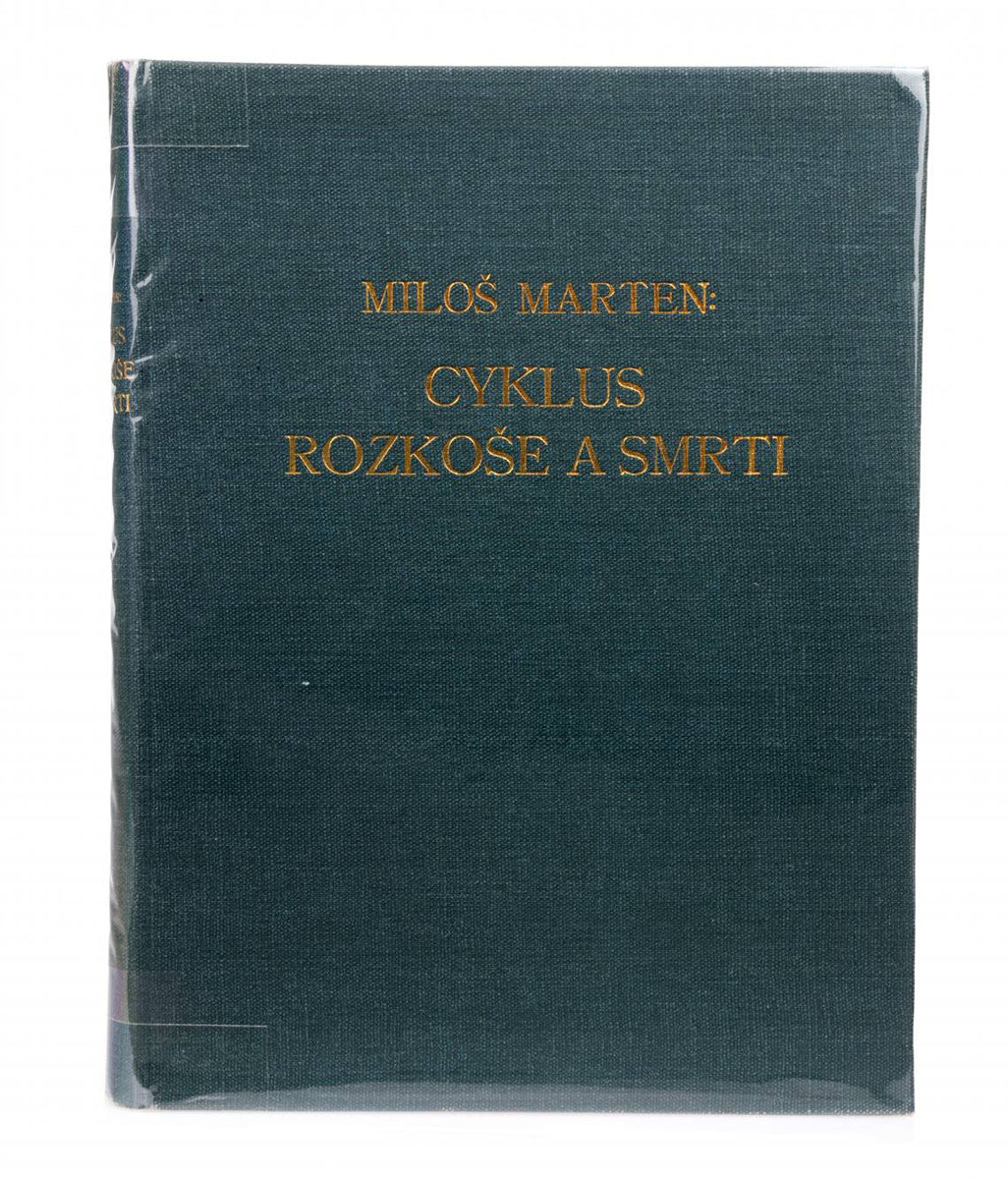 Miloš Marten (1883-1917) Zdenka Braunerová (1858-1934) - CYKLUS ROZKOŠE A SMRTI