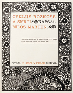 Miloš Marten (1883-1917) Zdenka Braunerová (1858-1934) - CYKLUS ROZKOŠE A SMRTI