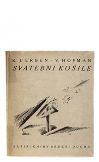 Stanislav Kostka Neumann (1875-1947) Karel Jaromír Erben (1811-1870) - DVOJICE BIBLIOFILIÍ S ILUSTRACEMI VLASTISLAVA HOFMANA