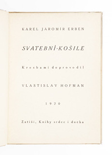 Stanislav Kostka Neumann (1875-1947) Karel Jaromír Erben (1811-1870) - DVOJICE BIBLIOFILIÍ S ILUSTRACEMI VLASTISLAVA HOFMANA