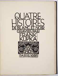 František Kupka (1871-1957) - ČTYŘI PŘÍBĚHY BÍLÉ A ČERNÉ "QUATRE HISTOIRES DE BLANC ET NOIR", PŘEDNOSTNÍ VYDÁNÍ