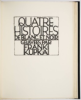 František Kupka (1871-1957) - ČTYŘI PŘÍBĚHY BÍLÉ A ČERNÉ "QUATRE HISTOIRES DE BLANC ET NOIR", PŘEDNOSTNÍ VYDÁNÍ