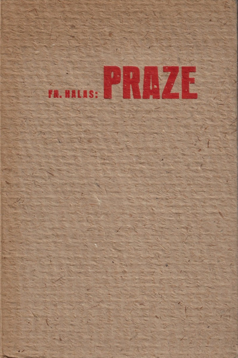 František Halas (1901 - 1949) - Praze / František Halas ; úprava Josef Ficenec
