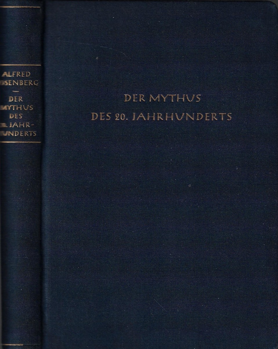 Alfred Rosenberg (1893 - 1946) - Der Mythus des 20. Jahrhunderts / von Alfred Rosenberg