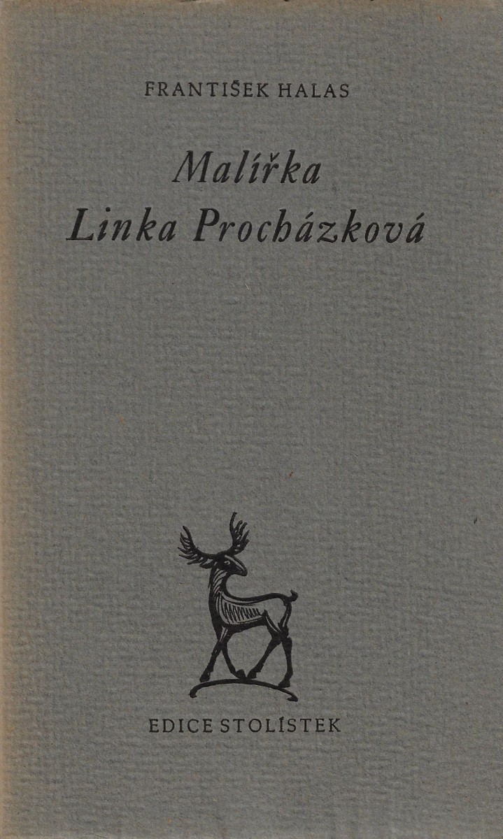 František Halas (1901 - 1949) - Malířka Linka Procházka / František Halas ; dřevoryty Bohdan Lacina