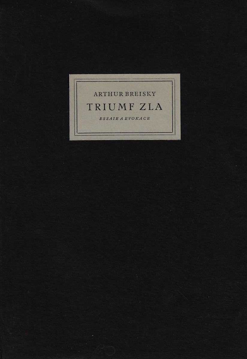Zdenka Braunerová (1858 - 1934) - Triumf zla : essaie a evokace / Arthur Breisky