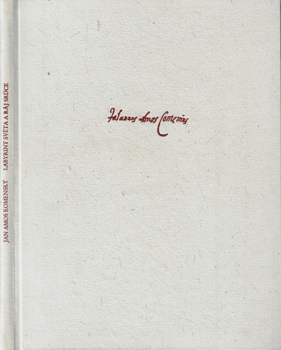 Jan Amos Komenský (1592 - 1670) - Labyrint světa a ráj srdce / Jan Amos Komenský ; pět grafik Karel Demel