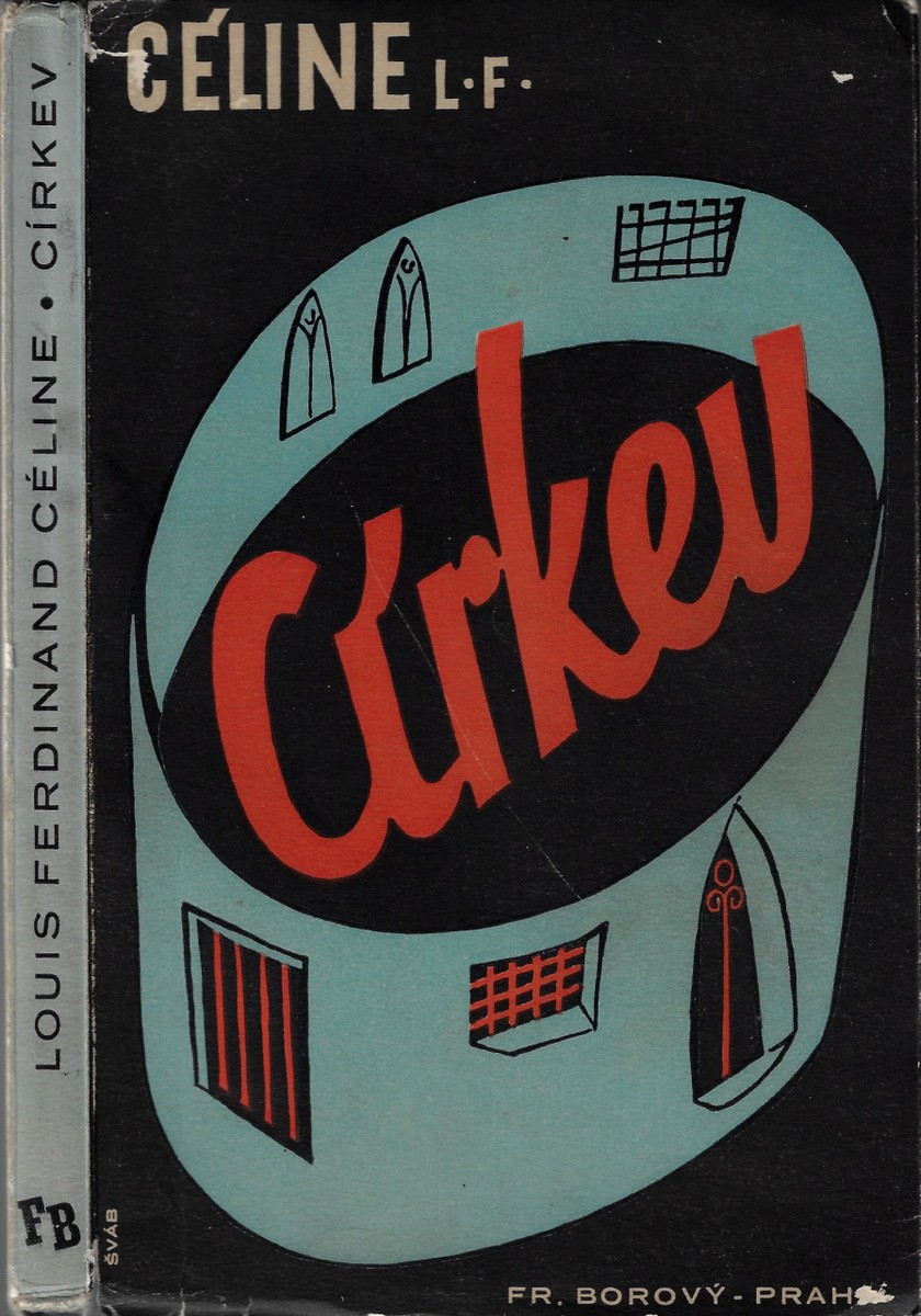 Jaroslav Šváb (1906 - 1999) - Církev : komedie v pěti jednáních / Louis-Ferdinand Céline