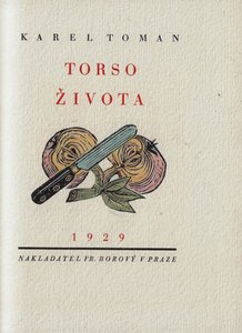 Karel Toman (1877 - 1946) - Torso života / Karel Toman ; úprava František Kysela