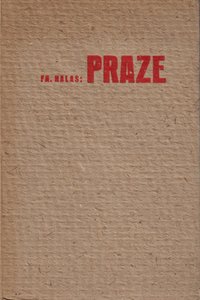 František Halas (1901 - 1949) - Praze / František Halas ; úprava Josef Ficenec
