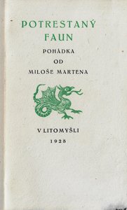 Miloš Marten (1883 - 1917) - Potrestaný faun : pohádka od Miloše Martena