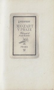 Jaroslav Seifert (1901 - 1986) - Mozart v Praze / J. Seifert ; mědiryty Jiří Antonín Švengsbír