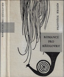 Jiří Trnka (1912 - 1969) - Romance pro křídlovku / František Hrubín ; ilustrace Jiří Trnka
