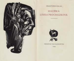 František Halas (1901 - 1949) - Malířka Linka Procházka / František Halas ; dřevoryty Bohdan Lacina