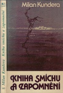 Milan Kundera (1929 - 2023) - Kniha smíchu a zapomnění / Milan Kundera