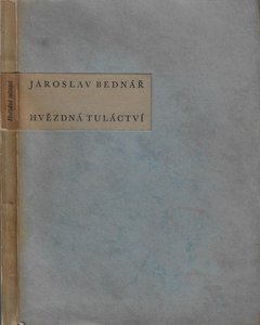 Jaroslav Bednář (1889 - 1976) - Hvězdná tuláctví : báseň / Jaroslav Bednář ; ilustrace Jan Zrzavý