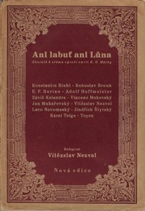 Karel Hynek Mácha (1810 - 1836) - Ani labuť ani Lůna : sborník k stému výročí smrti Karla Hynka Máchy