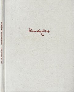 Jan Amos Komenský (1592 - 1670) - Labyrint světa a ráj srdce / Jan Amos Komenský ; pět grafik Karel Demel