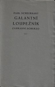 Thomas Theodor Heine (1867 - 1948) - Galantní loupežník / Paul Scheerbart ; vyzdobil Th. Th. Heine