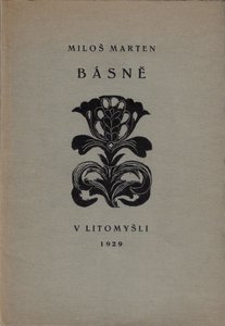 Miloš Marten (1883 - 1917) - Básně / Miloš Marten