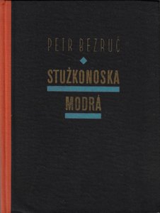 Petr Bezruč (1867 - 1958) - Stužkonoska modrá / Petr Bezruč