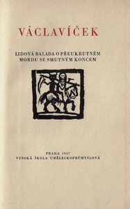 Václavíček : lidová balada o přeukrutném mordu se smutným koncem