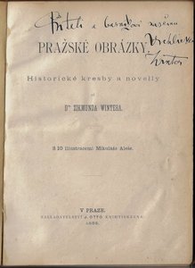 Jaroslav Vrchlický (1853 - 1912) - Pražské obrázky / Zikmund Winter (dedikováno Vrchlickému)