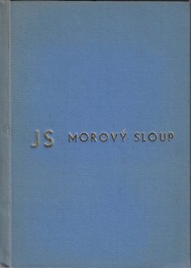 Jaroslav Seifert (1901 - 1986) - Morový sloup / Jaroslav Seifert