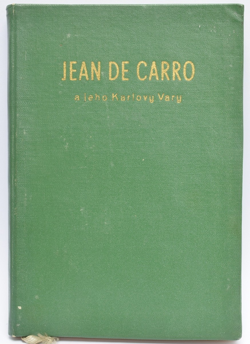 Karel Nejdl - Jan Miessler - Jean de Carro a jeho Karlovy Vary