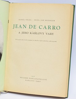 Karel Nejdl - Jan Miessler - Jean de Carro a jeho Karlovy Vary
