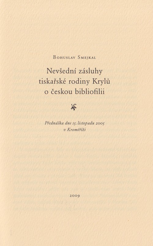 Lucie Raškovová (1970) - Boh. Smejkal: Nevšední zásluhy tiskařské rodiny Krylů o českou bibliofilii