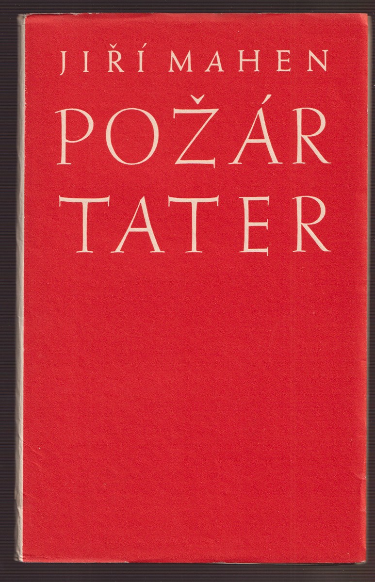 Jiří Mahen (1882 - 1939) - Požár Tater