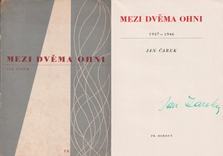 Jan Čarek (1898 - 1966) - Mezi dvěma ohni