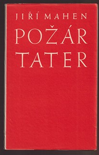 Jiří Mahen (1882 - 1939) - Požár Tater