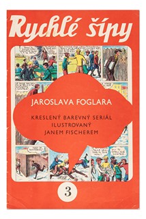 Jaroslav Foglar (1907 - 1999) - Rychlé šípy - ročník jedna | 3. díl