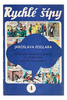 Jaroslav Foglar (1907 - 1999) - Rychlé šípy - ročník jedna | 4. díl