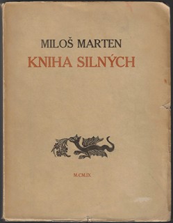 Miloš Marten (1883 - 1917) - Kniha silných / Miloš Marten