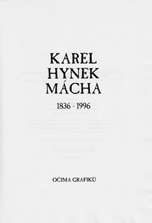 Karel Hynek Mácha (1810 - 1836) - Karel Hynek Mácha očima grafiků (1839-1996)