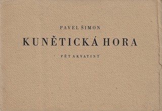 Pavel Šimon (1920 - 1958) - Kunětická hora : pět akvatint / Pavel Šimon