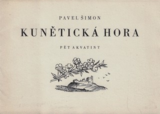Pavel Šimon (1920 - 1958) - Kunětická hora : pět akvatint / Pavel Šimon